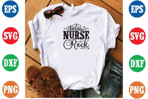 Being Nurse is Rock SVG T-Shirt Design