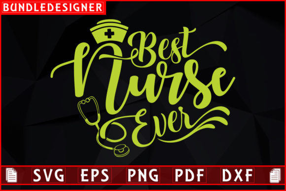 Best Nurse Ever: Graphics & Print Templates
