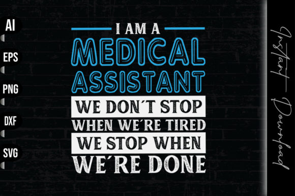 I Am a Medical Assistant Graphics and Print Templates