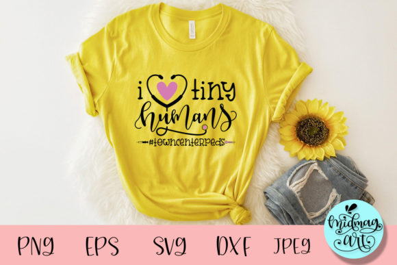 I Love Tiny Humans Svg Graphics