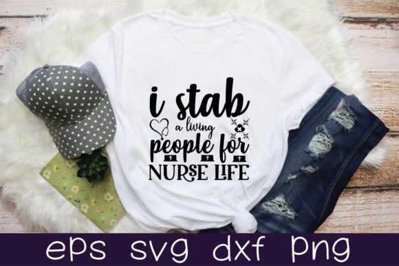 I Stab People for a Living Nurse Life Graphics