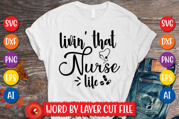 Livin That Nurse Life SVG Design: A Polished Graphic for Bloggers and Content Creators