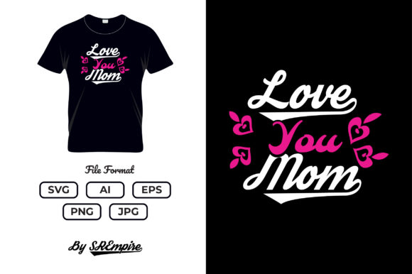 Mother's Day Typography T-shirt - 13 Graphics
