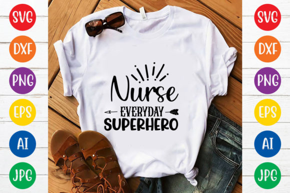 Nurse Everyday Superhero Svg Design