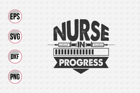 Nurse in Progress Svg: Graphics and Print Templates