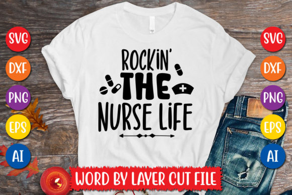Rockin the Nurse Life SVG Design for T-Shirt Graphics