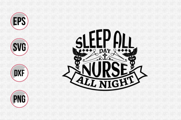 Step All Day Nurse All Night Svg Graphics